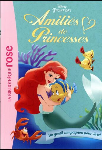 Couverture du livre « Amitiés de princesses t.3 ; un gentil compagnon pour Ariel » de Disney aux éditions Hachette Jeunesse