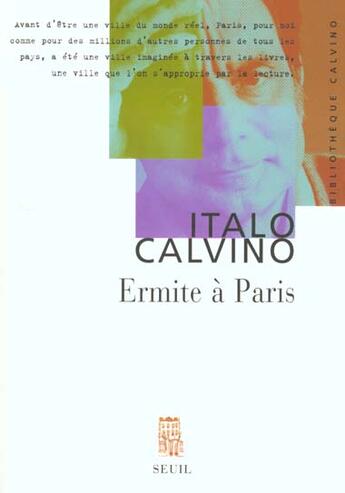 Couverture du livre « Ermite A Paris. Pages Autobiographiques » de Calvino/Manganaro aux éditions Seuil