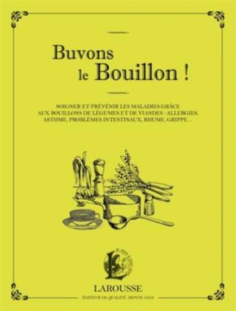 Couverture du livre « Buvons le bouillon ! » de  aux éditions Larousse