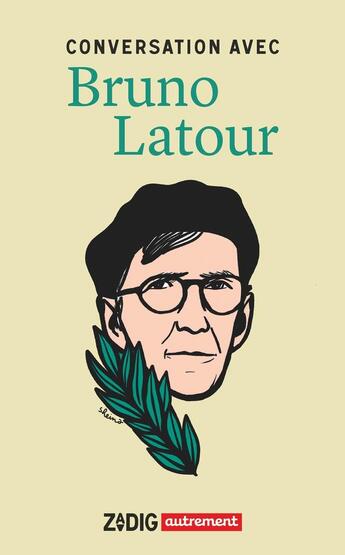 Couverture du livre « Conversation avec Bruno Latour » de Bruno Latour aux éditions Autrement