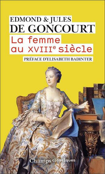 Couverture du livre « La femme au XVIIIe siècle » de Edmond De Goncourt aux éditions Flammarion