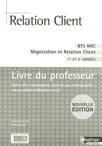 Couverture du livre « Relation client bts nrc - professeur - 2007 - negociation et relation client 1re et 2e annees » de Maserak/Garnier aux éditions Nathan