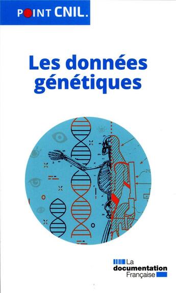 Couverture du livre « Les données génétiques » de Commission Nationale De L'Informatique Et Des Libertes aux éditions Documentation Francaise