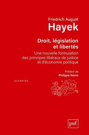 Couverture du livre « Droit, législation et liberté ; une nouvelle formulation des principes libéraux de justice et d'économie politique (2e édition) » de Friedrich August Hayek aux éditions Puf