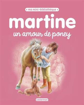 Couverture du livre « Martine, un amour de poney » de Marcel Marlier et Gilbert Delahaye aux éditions Casterman