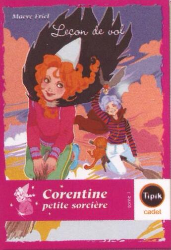 Couverture du livre « Corentine, petite sorcière t.1 ; leçon de vol » de Maeve Friel aux éditions Magnard