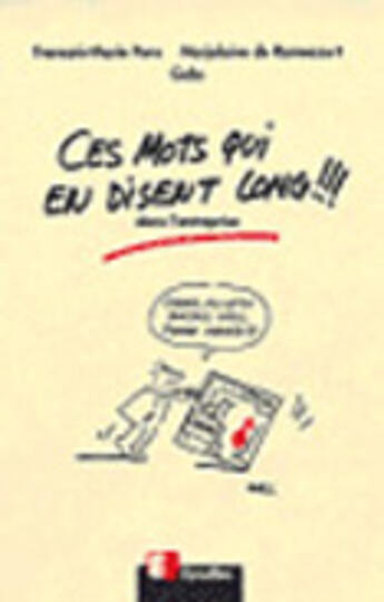 Couverture du livre « Ces mots qui en disent long !!! » de Francois-Marie Pons et Gabs et Marjolaine Ramecourt De aux éditions Eyrolles