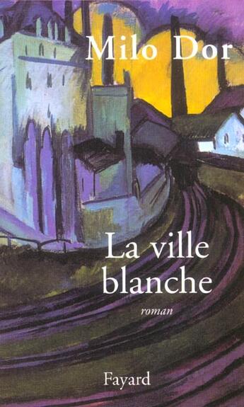 Couverture du livre « La ville blanche » de Dor-M aux éditions Fayard