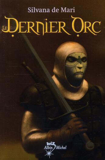 Couverture du livre « Le dernier orc » de De Mari-S aux éditions Albin Michel