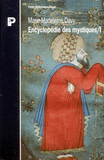 Couverture du livre « Encyclopedie des mystiques i » de Marie-Madeleine Davy aux éditions Payot