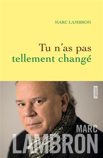 Couverture du livre « Tu n'as pas tellement changé » de Marc Lambron aux éditions Grasset