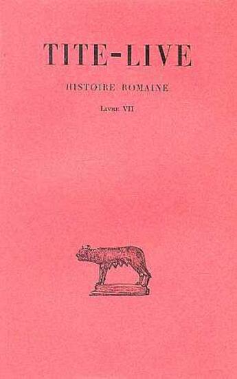 Couverture du livre « Histoire romaine Tome 7 ; L7 » de Tite-Live aux éditions Belles Lettres