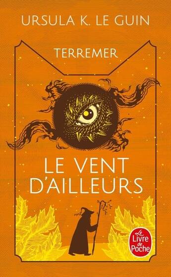 Couverture du livre « Le livre de Terremer Tome 4 : le vent d'ailleurs » de Ursula K. Le Guin aux éditions Le Livre De Poche