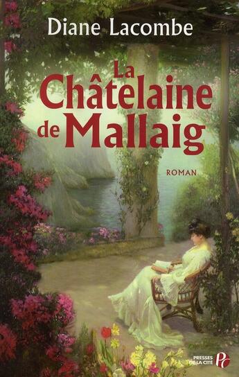 Couverture du livre « La chatelaine de mallaig » de Diane Lacombe aux éditions Presses De La Cite