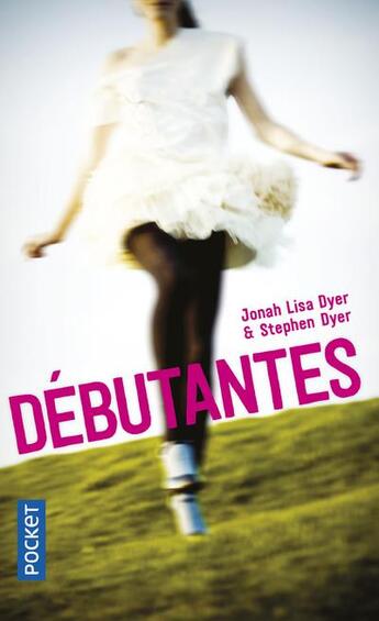 Couverture du livre « Débutantes » de Stephen Dyer et Lisa Dyer Jonah aux éditions Pocket