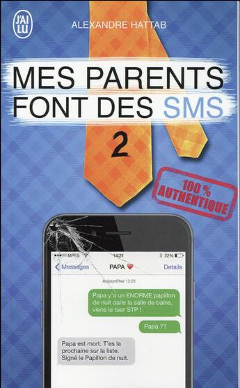 Couverture du livre « Mes parents font des SMS Tome 2 » de Alexandre Hattab aux éditions J'ai Lu