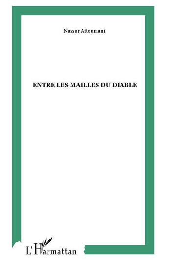 Couverture du livre « Entre les mailles du diable » de Nassur Attoumani aux éditions L'harmattan