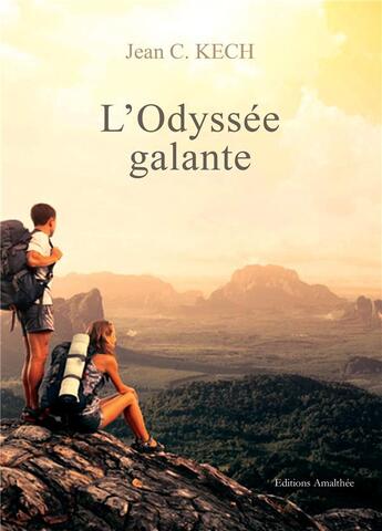 Couverture du livre « L'odyssée galante » de Jean C. Kech aux éditions Amalthee