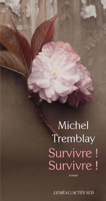 Couverture du livre « Survivre ! survivre ! » de Michel Tremblay aux éditions Actes Sud