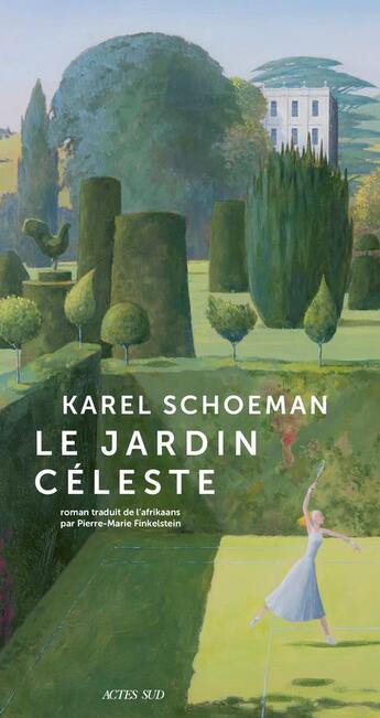 Couverture du livre « Le jardin celeste » de Karel Schoeman aux éditions Actes Sud