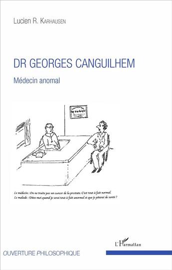 Couverture du livre « DR Georges Cancuilhem ; médecin anomal » de Lucien R. Karhausen aux éditions L'harmattan