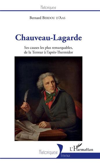 Couverture du livre « Chauveau-Lagarde, ses causes les plus remarquables, de la terreur à l'après-Thermidor » de Bernard Berdou D'Aas aux éditions L'harmattan