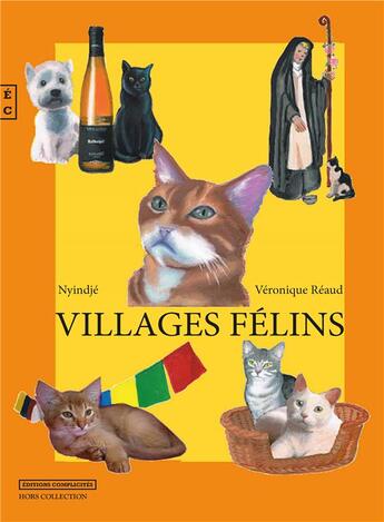 Couverture du livre « Villages félins » de Veronique Reaud et Nyindje aux éditions Complicites