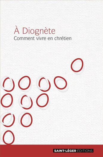 Couverture du livre « À Diognète ; comment vivre en chrétien ? » de  aux éditions Saint-leger