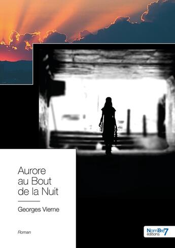 Couverture du livre « Aurore au bout de la nuit » de Georges Vierne aux éditions Nombre 7