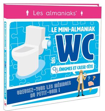 Couverture du livre « Le mini-almaniak des wc spécial énigmes et casse-tête » de Bernard Myers aux éditions Editions 365