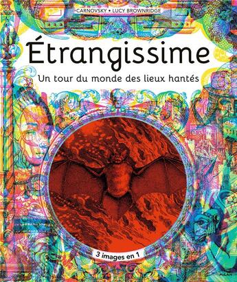 Couverture du livre « Étrangissime ; un tour du monde des lieux hantés » de Carnovsky et Lucy Brownridge aux éditions Milan