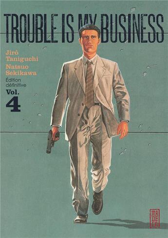 Couverture du livre « Trouble is my business Tome 4 » de Jiro Taniguchi et Natsuo Sekikawa aux éditions Kana