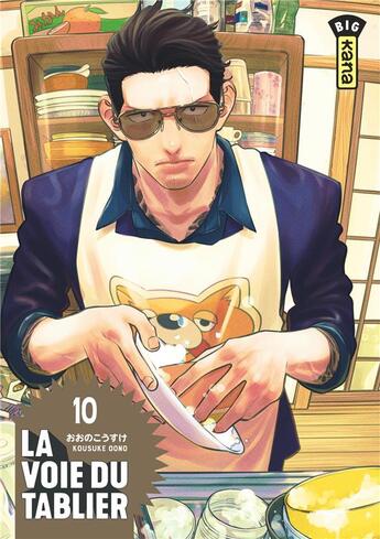 Couverture du livre « La voie du tablier Tome 10 » de Kousuke Oono aux éditions Kana