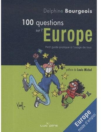 Couverture du livre « 100 questions sur l'Europe » de Delphine Bourgeois aux éditions Luc Pire