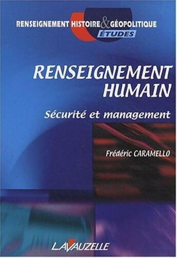 Couverture du livre « Renseignement humain, securité et management » de Frederic Caramello aux éditions Lavauzelle