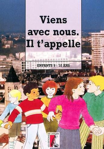 Couverture du livre « Viens avec nous. Il t'appelle » de  aux éditions Editions De L'atelier