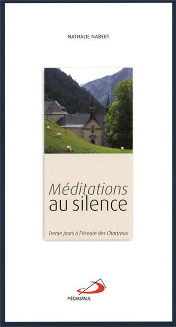 Couverture du livre « Méditations au silence » de Nathalie Nabert aux éditions Mediaspaul