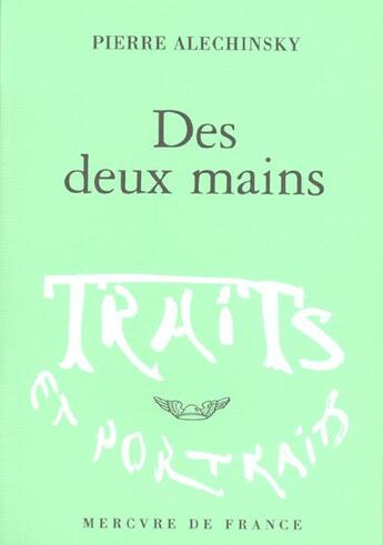 Couverture du livre « Des deux mains » de Pierre Alechinsky aux éditions Mercure De France