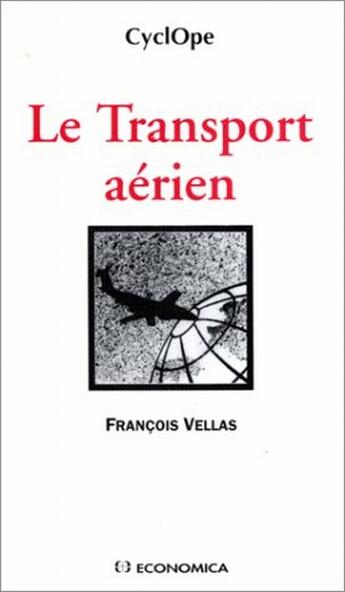 Couverture du livre « TRANSPORT AERIEN (LE) » de Francois Vellas aux éditions Economica