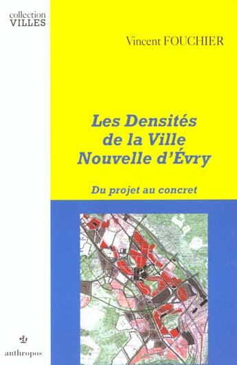 Couverture du livre « DENSITES DE LA VILLE NOUVELLE D'EVRY (LES) » de Fouchier/Vincent aux éditions Economica