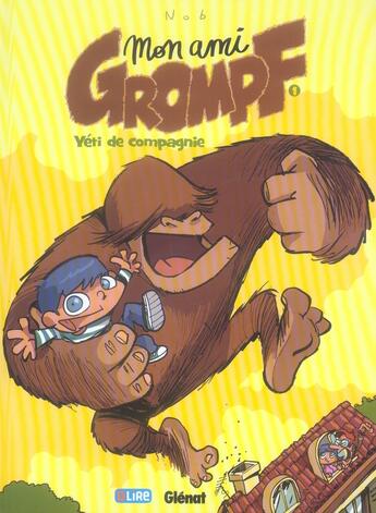 Couverture du livre « Mon Ami Grompf - Tome 01 : Yéti de compagnie » de Nob aux éditions Glenat