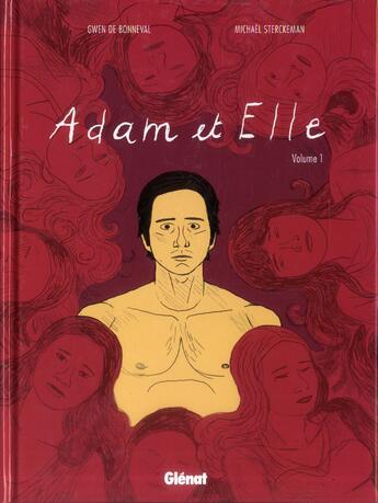 Couverture du livre « Adam et elle Tome 1 » de Gwen De Bonneval et Michael Sterckeman aux éditions Glenat