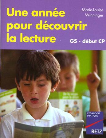 Couverture du livre « Une annee decouvrir la lecture » de Winninger M-L. aux éditions Retz