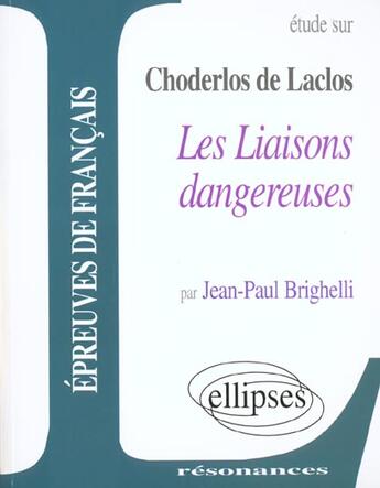 Couverture du livre « Laclos, les liaisons dangereuses » de Brighelli aux éditions Ellipses Marketing