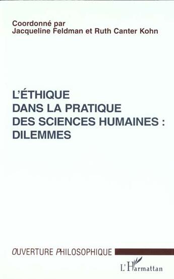 Couverture du livre « L'ethique dans la pratique des sciences humaines : dilemmes » de Jacqueline Feldman aux éditions L'harmattan