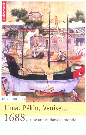 Couverture du livre « Lima, pekin, venise... 1688, une annee dans le monde » de John E Wills aux éditions Autrement