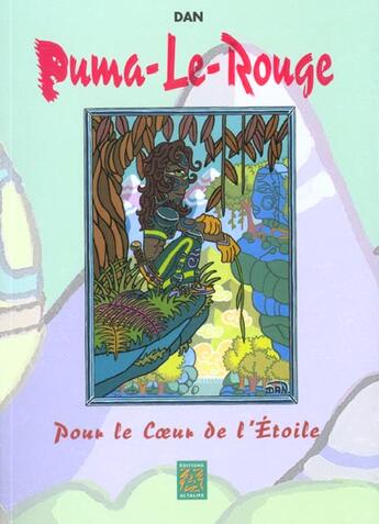 Couverture du livre « Puma le rouge ; pour le coeur de l etoile » de D Laniepce aux éditions Pulsar