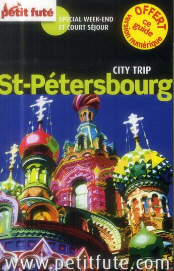 Couverture du livre « GUIDE PETIT FUTE ; CITY TRIP ; Saint Petersbourg (édition 2014) » de  aux éditions Le Petit Fute