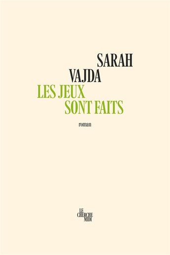 Couverture du livre « Les jeux sont faits » de Sarah Vajda aux éditions Cherche Midi