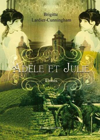 Couverture du livre « Adèle et Julie » de Brigitte Lardier-Cunningham aux éditions Benevent